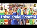 Saravanan Irukka Bayamaen - Lalaa Kadai Saanthi Lyric | Udhayanidhi Stalin