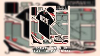 Lecrae - Hands up (feat. Propaganda)