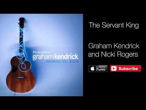 Graham Kendrick (featuring Nicki Rogers) The Servant King (with lyrics)