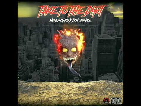 MoneyMarxo x Don Swindle – Take To The Dirt (Official Audio)