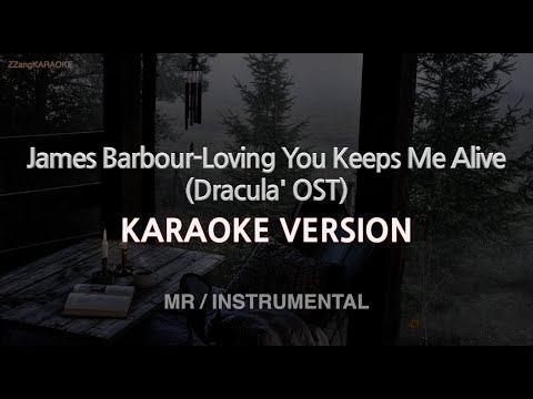 James Barbour-Loving You Keeps Me Alive (Dracula' OST) (MR/Instrumental) (Karaoke Version)