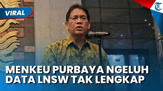 Saya Pikir Kaya di Film! Menkeu Purbaya Ngeluh Data Tak Lengkap untuk Pantau Barang Masuk-Keluar RI