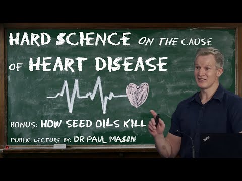Dr. Paul Mason – Heart attacks are caused by blood clots? Bonus – death by seed oils