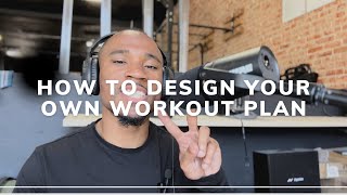 How To Design Your Own Workout Plan | How To Structure Your Weekly Training Split
