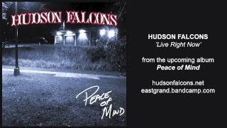 Hudson Falcons - Live Right Now