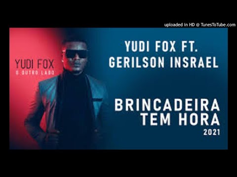 Yudi Fox Feat Gerilson Insrael _Brincadeira Tem Hora_[Gau Gau muzik]