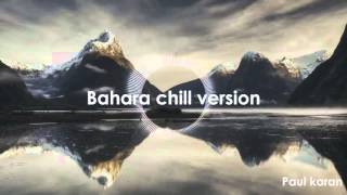 Bahara chil version, Best Instrumental ever 