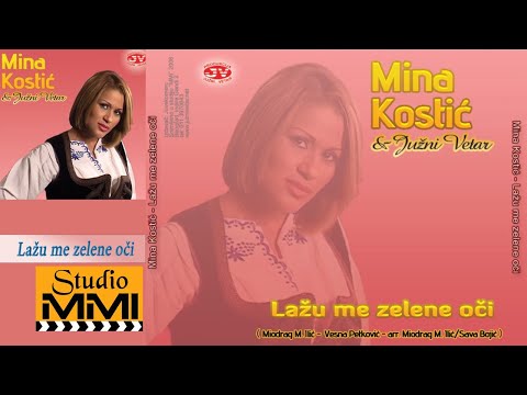 Mina Kostic i Juzni Vetar - Lazu me zelene oci (Audio 2008)