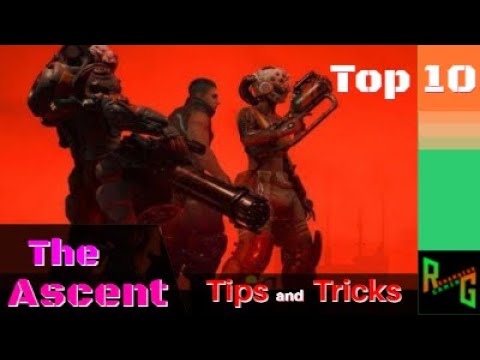 Top 10 Tips and Tricks  |  The Ascent  |  A Secret 11th Tip at the End!