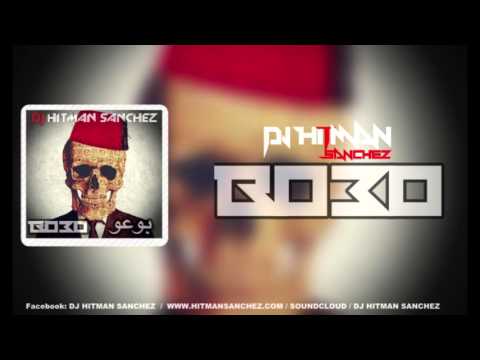 Dj Hitman Sanchez -Bo3oبُوعُو-  TRAP (Original Audio 2016)