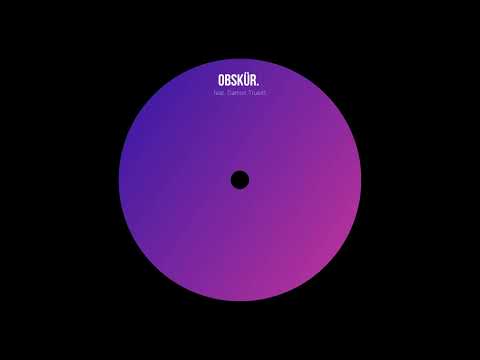 Obskür - Every Time (feat. Damon Trueitt)