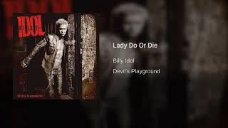 Billy Idol - Lady Do Or Die