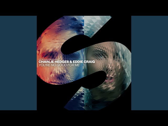 Charlie Hedges & Eddie Craig – You’re No Good For Me (Remix Stems)