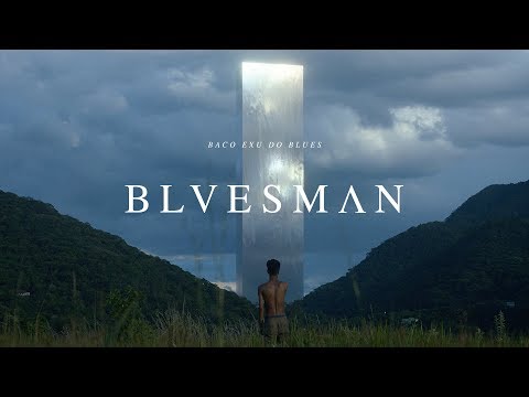 Baco Exu do Blues - Bluesman (Official Film)