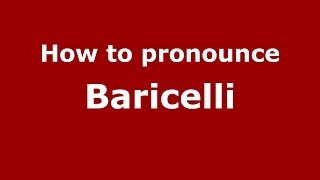How to pronounce Baricelli