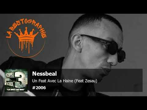 Nessbeal - Un Feat Avec La Haine (Feat Zesau) (2006)