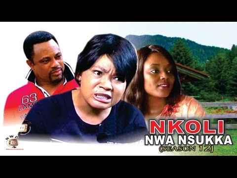 Nkoli Nwa Nsukka Season 12  - Latest Nigerian Nollywood Igbo movie