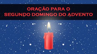 Segundo Domingo do Advento - Orao para acender a vela vermelha