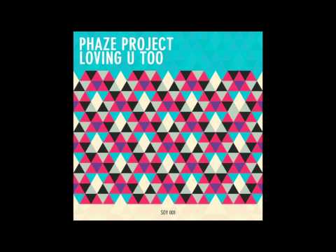 pHaZe Project - Loving u Too (Radio Edit)