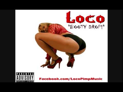 Loco Pimp - Booty Drop