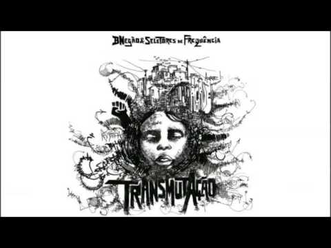 BNegão & Seletores de Frequência - Transmutação 2015 (Full Album)