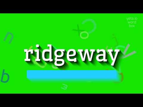 How to say "ridgeway"! (High Quality Voices)