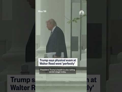 Trump says physical exam at Walter Reed went 'perfectly'