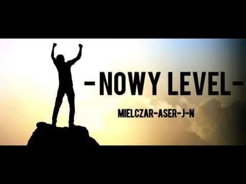 Nowy Level - Mielczar x Aser x J-N
