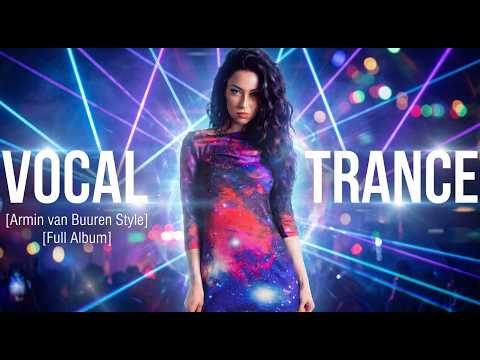 Best Vocal Trance Mix 2025 | Armin van Buuren Style | High Energy Euphoria | AI Trance Vault Vol. 13