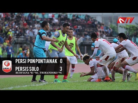 PERSIPON PONTIANAK VS PERSIS SOLO GOAL & HIGHLIGHT LIGA 2 2017