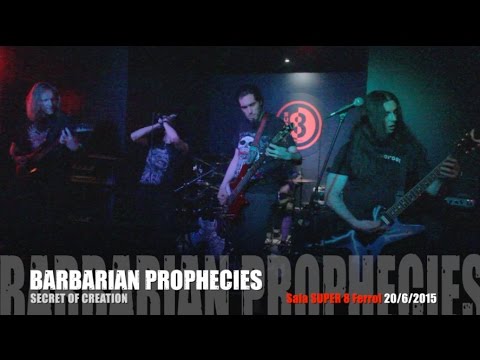 Barbarian Prophecies - Secret of Creation SALA SUPER 8 Ferrol 20/6/2015