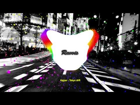 Kejzer - Tokyo drift (Bass Boosted)