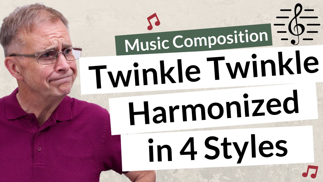 Twinkle Twinkle Little Star Harmonized in 4 Different Styles - Music Composition