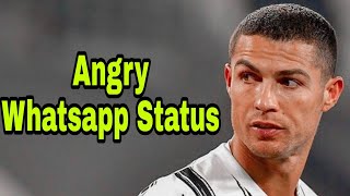 Cristiano Ronaldo Angry Whatsapp Status