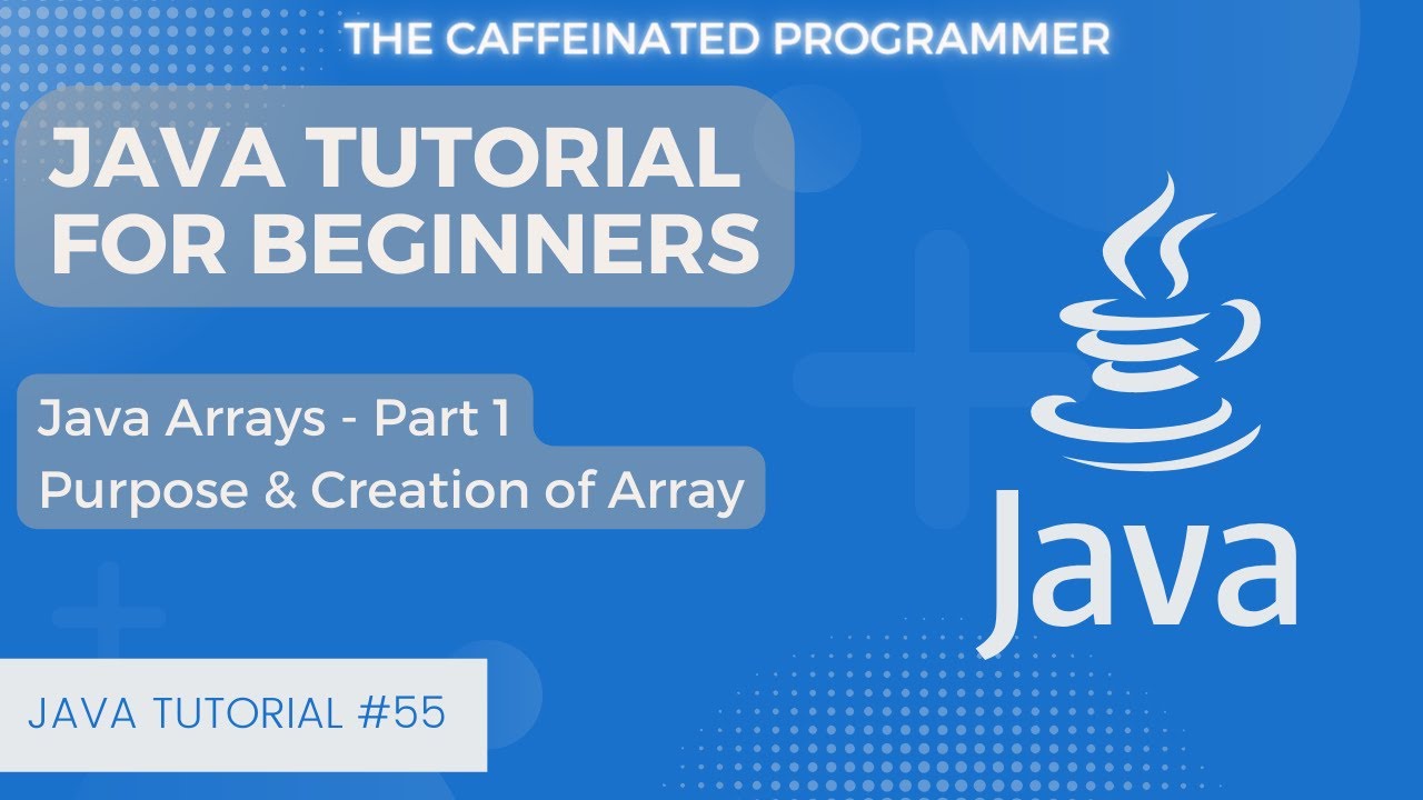 Arrays in Java | Introduction to Java Arrays | Java Tutorial for Beginners