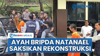 4 Tersangka Penganiayaan Bripda Natanael Jalani Rekonstruksi, Ayah Korban Tahan Amarah