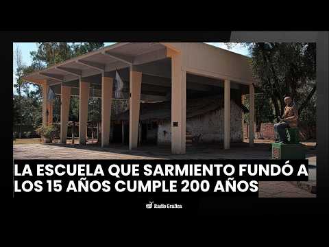 La escuela que Sarmiento fundó a los 15 años cumple 200 años