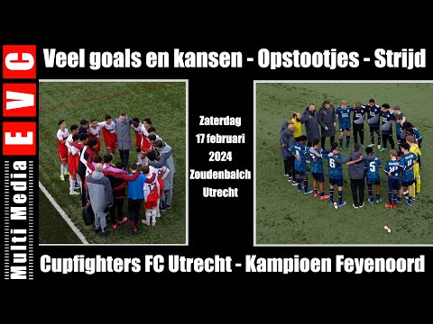 Cupfighters FC Utrecht O15 - kampioen Feyenoord | Opstootjes en alle goals en kansen | 17-2-2024