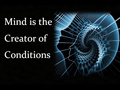 Mind is the Creator of Conditions - law of attraction Video