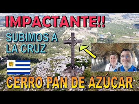 CERRO PAN DE AZÚCAR (URUGUAY). Subida hasta lo alto de la Cruz