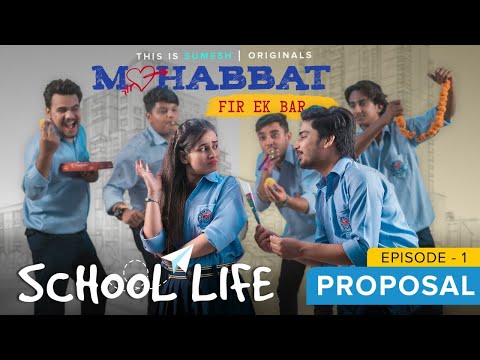 School Life | Season 2 Ep:01 | Mohabbat Fir Ek bar | School love Story
