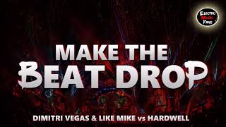 Dimitri Vegas &amp; Like Mike vs. Hardwell - Make The Beat Drop (Fuck The Haters)