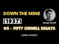 Down the Mine (1937) | George Orwell | #5 - Fifty Orwell Essays | Dark Screen