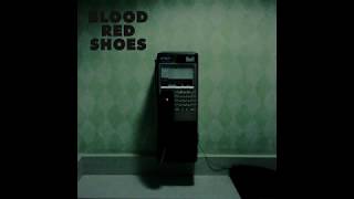 Blood Red Shoes - Call Me Up Victoria Official Audio