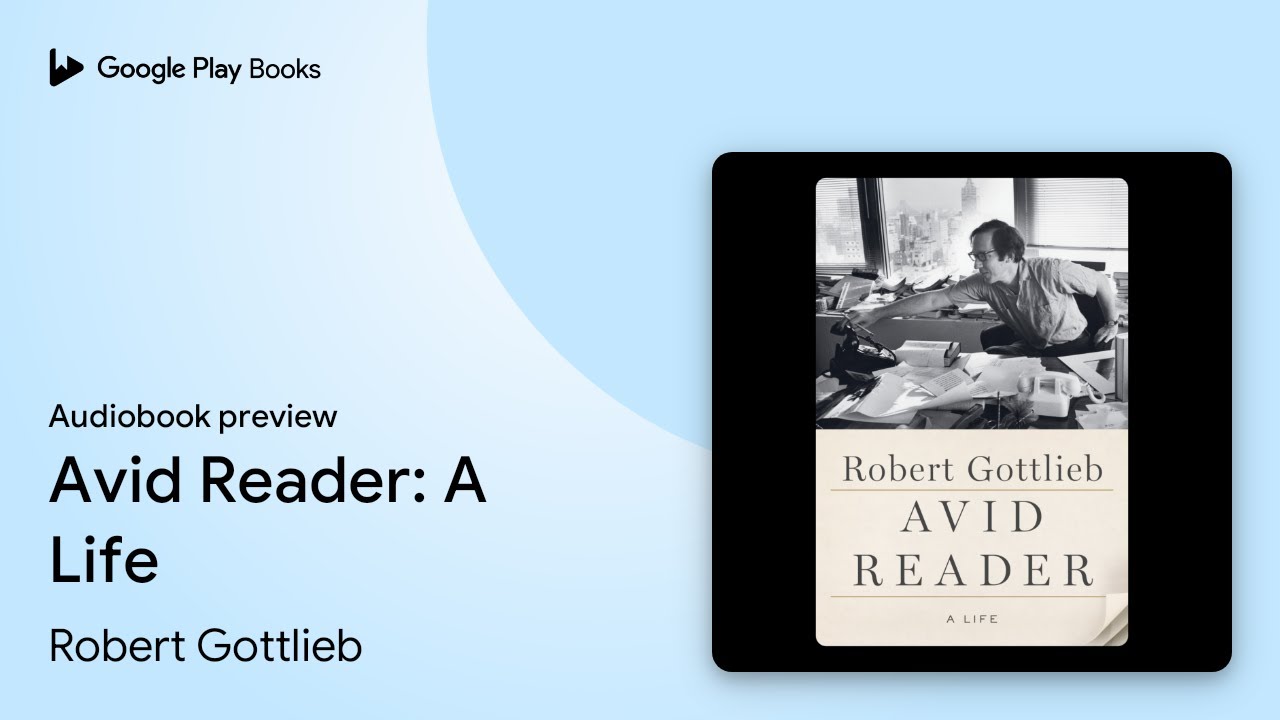 Avid Reader: A Life by Robert Gottlieb · Audiobook preview