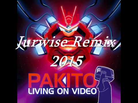 Pakito - Living On Video (Jurwise Remix 2015)