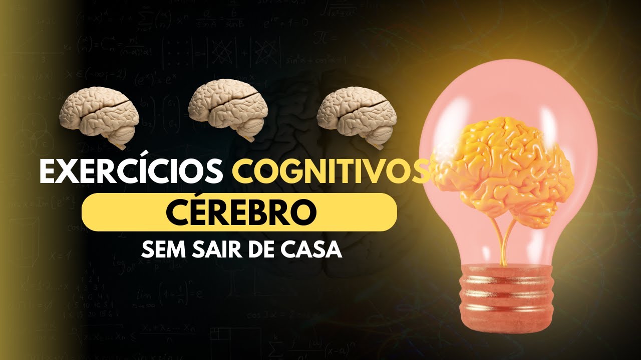 MEMÓRIA E CONCENTRAÇÃO: Exercícios cognitivos para ativar seu cérebro