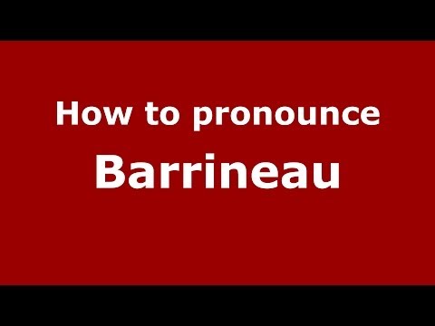 How to pronounce Barrineau