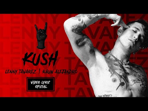 Lenny Tavárez , Rauw Alejandro - Kush (Official Letra /Lyrics)