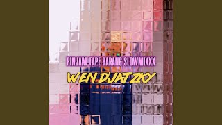 Download lagu Pinjam Tape Barang Slowmixxx mp3